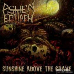 Ashen Epitaph : Sunshine Above the Grave
